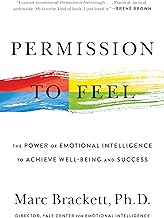 Permission to Feel: Unlocking the Power of Emotions to Help Our Kids ...